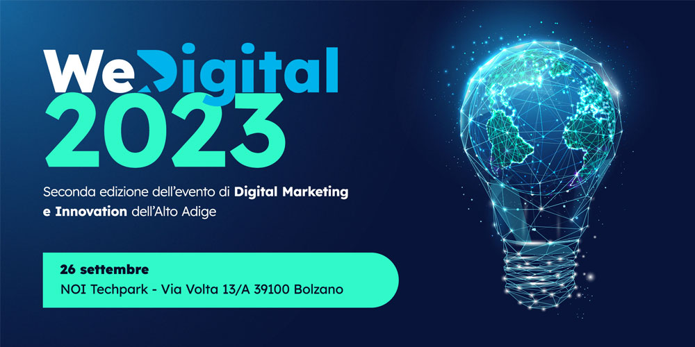 WeDigital 2023: evento di digital marketing e innovation dell’Alto Adige 